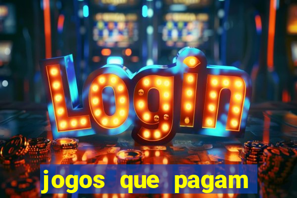 jogos que pagam para vc jogar