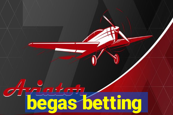 begas betting