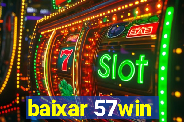 baixar 57win