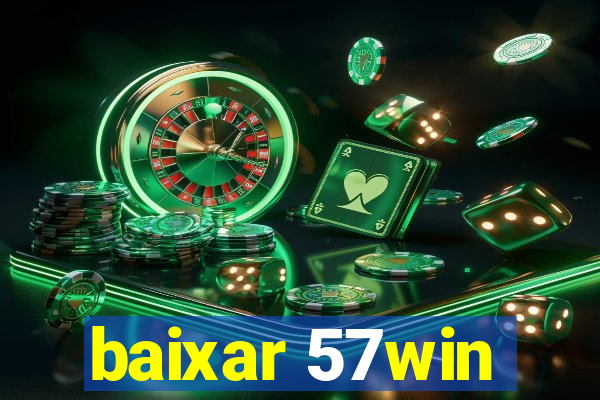 baixar 57win