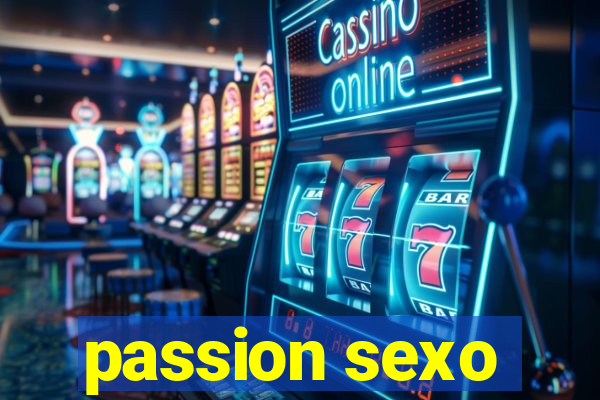 passion sexo