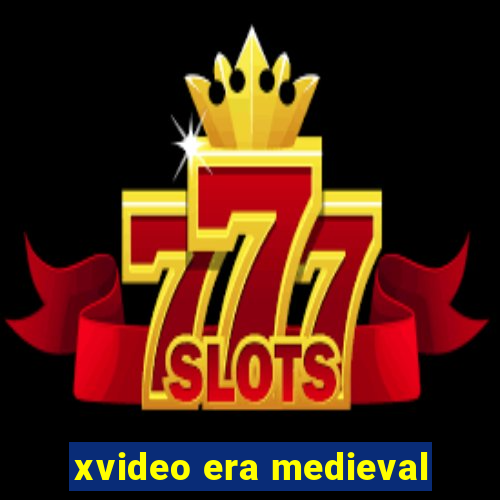 xvideo era medieval