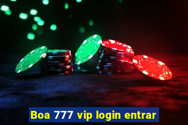 Boa 777 vip login entrar