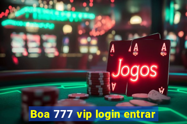 Boa 777 vip login entrar