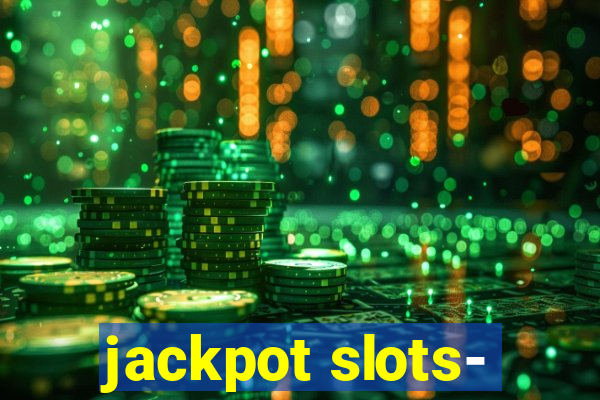 jackpot slots-