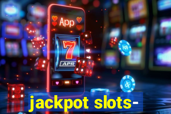 jackpot slots-