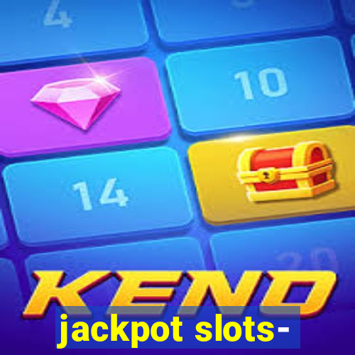 jackpot slots-