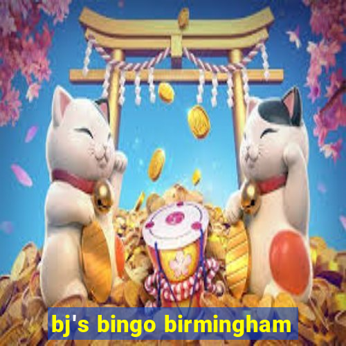 bj's bingo birmingham