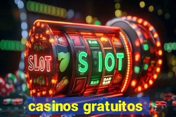 casinos gratuitos