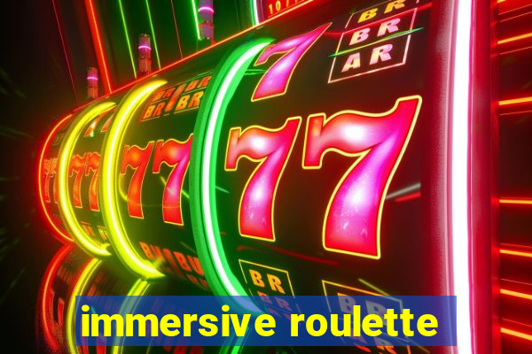 immersive roulette