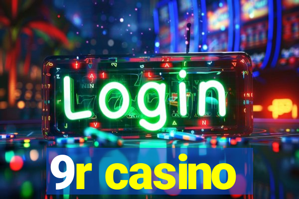 9r casino