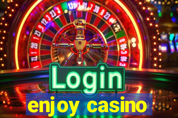 enjoy casino