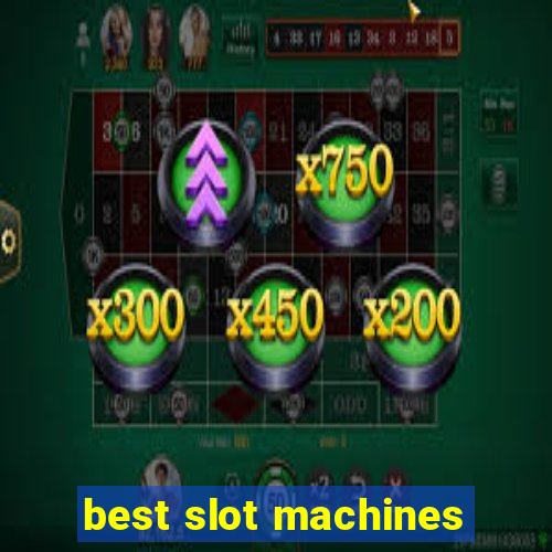 best slot machines