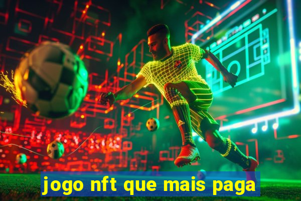 jogo nft que mais paga