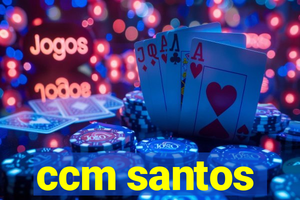 ccm santos