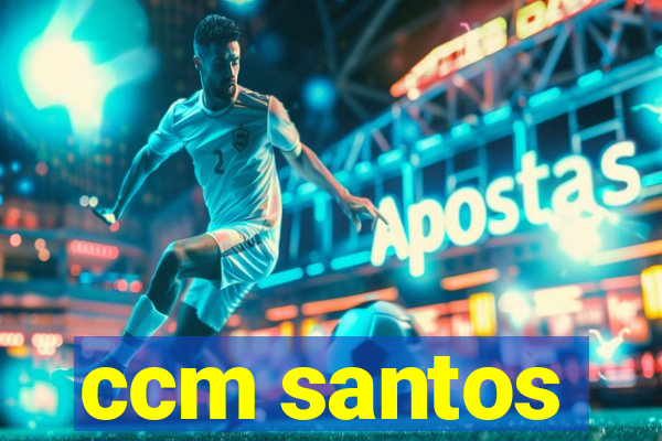 ccm santos