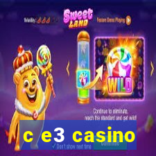 c e3 casino