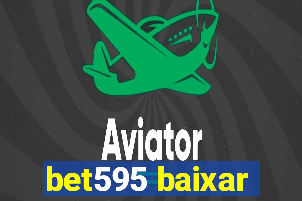 bet595 baixar