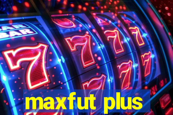 maxfut plus