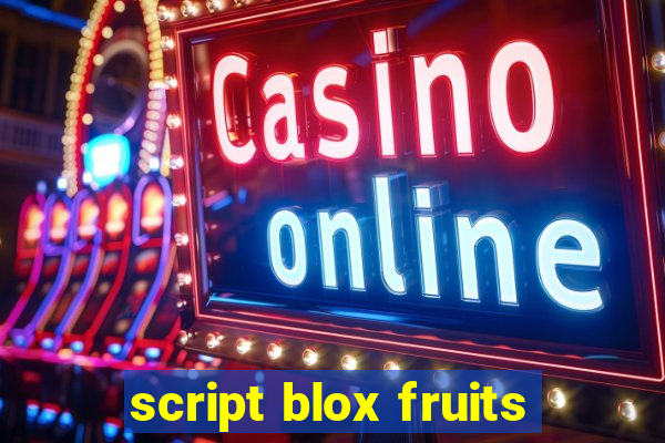 script blox fruits