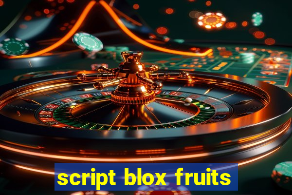 script blox fruits