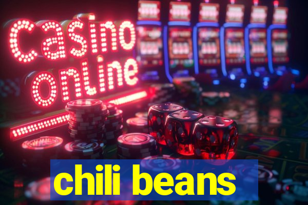 chili beans