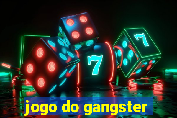 jogo do gangster