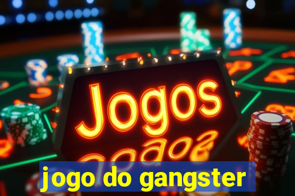 jogo do gangster