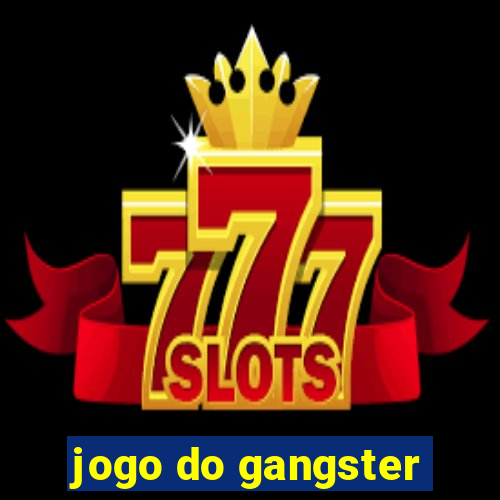 jogo do gangster