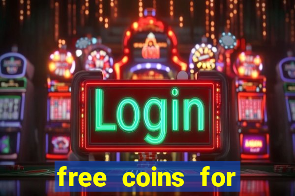 free coins for house of fun slots