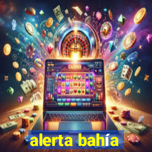 alerta bahía