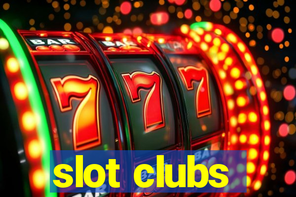 slot clubs