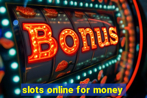 slots online for money