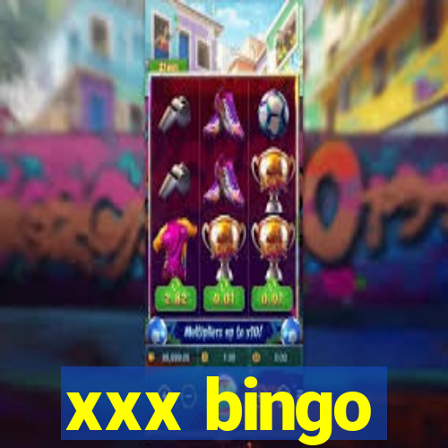 xxx bingo