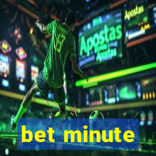 bet minute