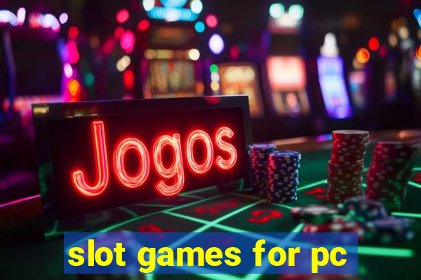 slot games for pc