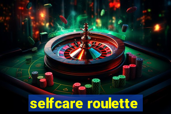 selfcare roulette