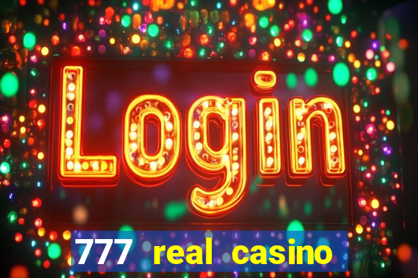 777 real casino slots spin