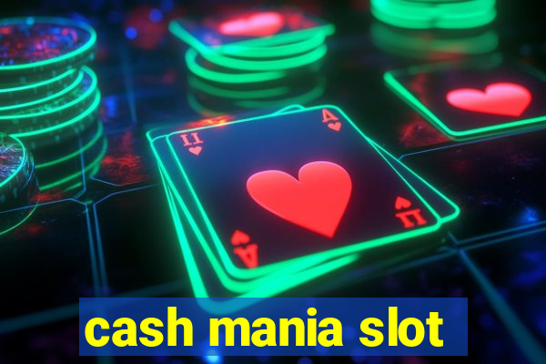 cash mania slot