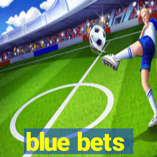 blue bets