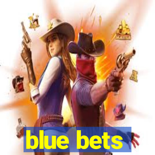 blue bets