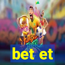 bet et