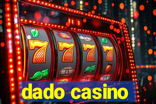 dado casino