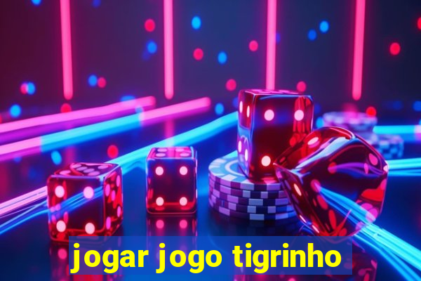 jogar jogo tigrinho