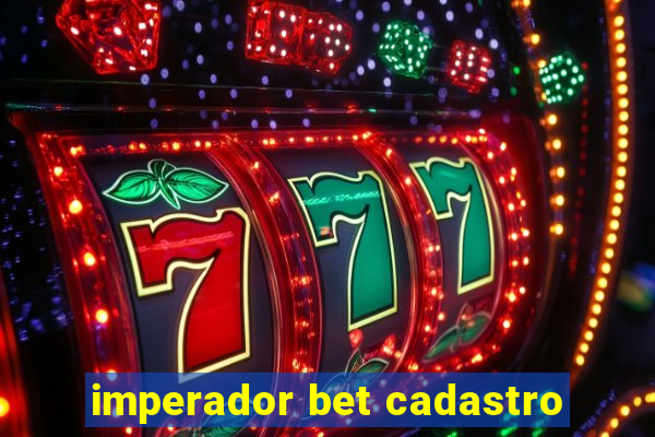 imperador bet cadastro