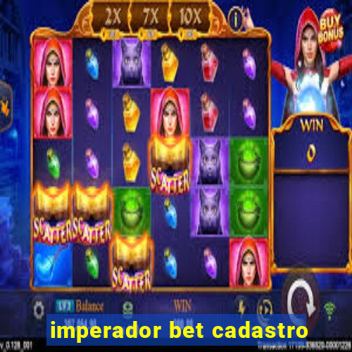 imperador bet cadastro