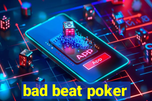 bad beat poker