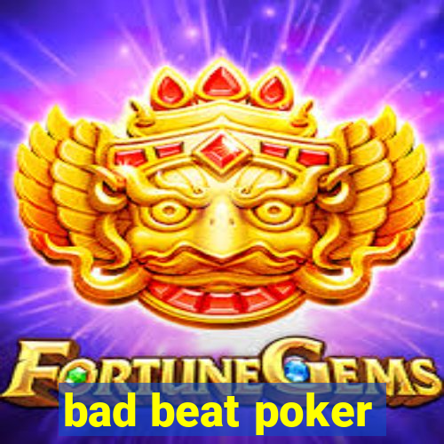 bad beat poker