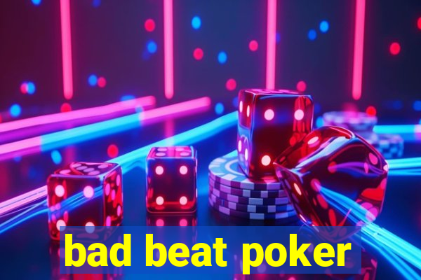 bad beat poker