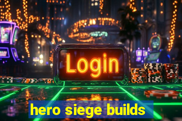 hero siege builds